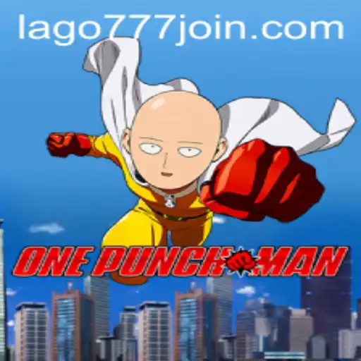 Explore the World of OnePunchMan and the Excitement of LAGO777.COM