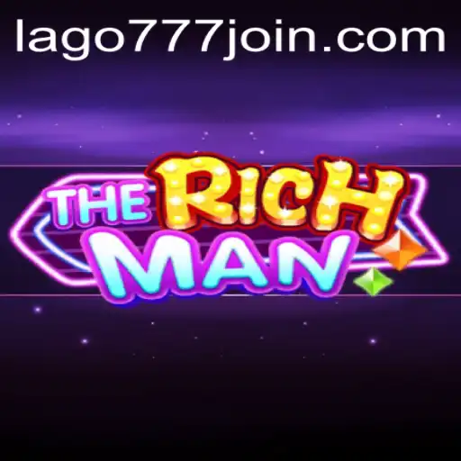 TheRichMan: Exploring the Thrilling World of LAGO777.COM's Latest Game Sensation