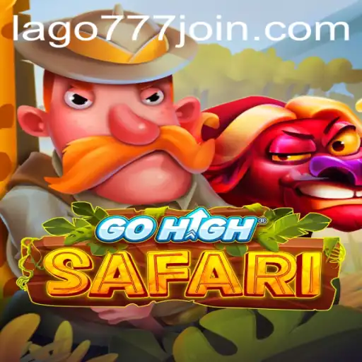 Discover the Adventure of GoHighSafari with LAGO777.COM
