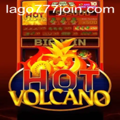 HotVolcano: Dive into the Fiery World of LAGO777.COM's Thrilling New Game