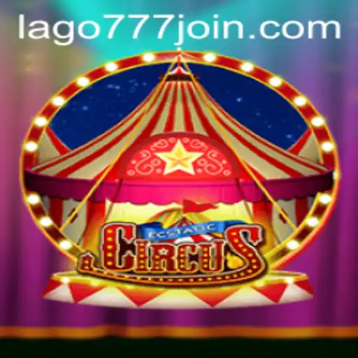 Discover the Thrills of EcstaticCircus at LAGO777.COM