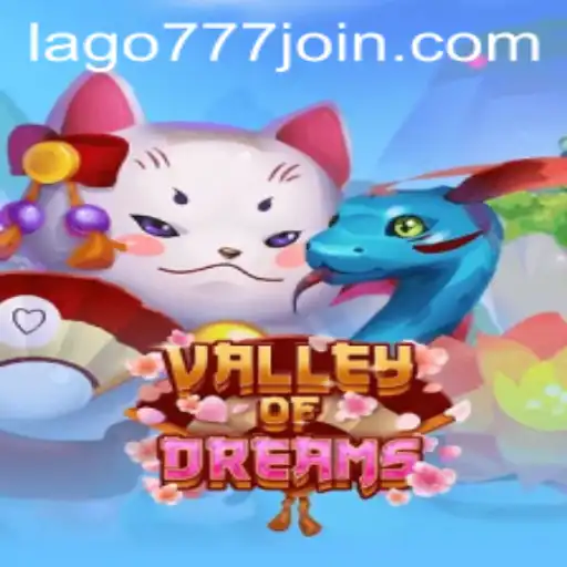Exploring ValleyofDreams: A Deep Dive into the Enchanting World of LAGO777.COM